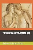 THE NUDE IN GRECO-ROMAN ART