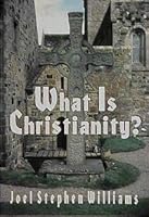 What Is Christianity? B000HEBDOQ Book Cover