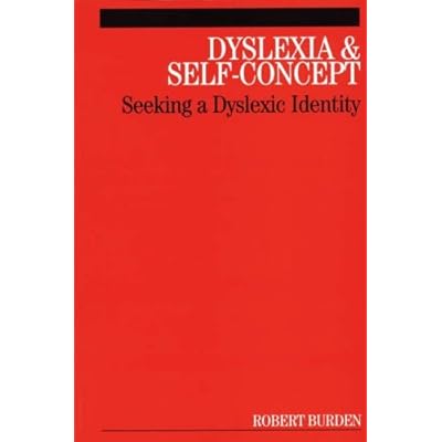 [(Dyslexia and Self-concept: Seeking a Dyslexic Identity)] [Author: Robert Burden] published on