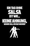  Salsa: Tag ohne Salsa? Unmöglich!: Notizbuch / Notizheft für Salsa Oberteil Kleidung A5 (6x9in) liniert mit Linien