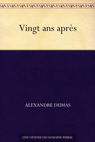 Vingt ans après (French Edition)