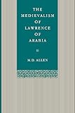The Medievalism of Lawrence of Arabia