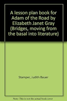 A lesson plan book for Adam of the Road by Elizabeth Janet Gray