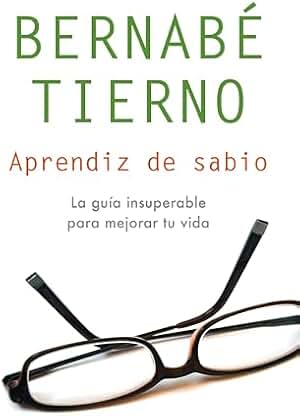 Aprendiz de sabio: Una guía insuperable para mejorar tu vida