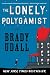 The Lonely Polygamist: A Novel