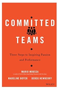 Paperback Committed Teams: Three Steps to Inspiring Passion and Performance Book