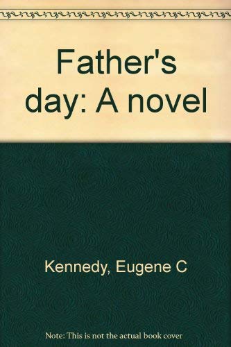 Father's day: A novel 0385154151 Book Cover