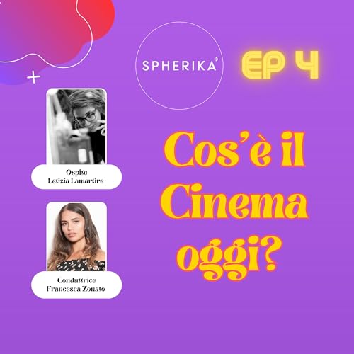 04 - Cos'&egrave; il cinema oggi per Letizia Lamartire?