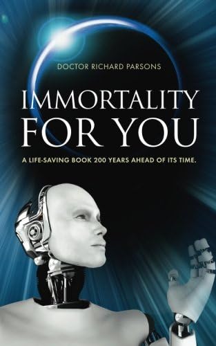 Immortality for You: A Life-Saving Book 200 Years Ahead of it's Time