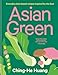 Asian Green: Everyday plant based recipes inspired by the East