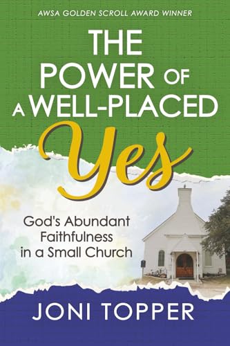 The Power of a Well-Placed Yes: God’s Abundant Faithfulness in a Small Church