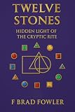  Twelve Stones: Hidden Light of the Cryptic Rite (English Edition)