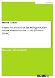 Rezension: Die Kultur der Ambiguität. Eine andere Geschichte des Islams (Thomas Bauer)
