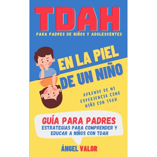 Ángel Valor's TDAH &amp;quot;EN LA PIEL DE UN NI&amp;Ntilde;O&amp;quot; Gu&amp;iacute;a para Padres (TDAH en Ni&amp;ntilde;os y Adolescentes) episode artwork