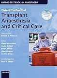Oxford Textbook of Transplant Anaesthesia and Critical Care (Oxford Textbooks in Anaesthesia)