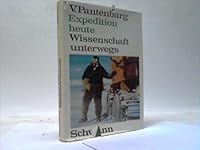 EXPEDITION HEUTE. Wissenschaft unterwegs. B0000BSXWZ Book Cover