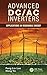 Advanced DC/AC Inverters: Applications in Renewable Energy (Power Electronics, Electrical Engineering, Energy, and Nanotechnology)