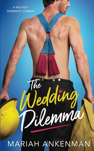The Wedding Dilemma (Mile High Firefighters)