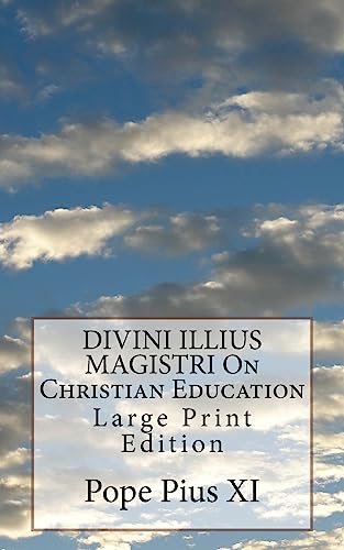 DIVINI ILLIUS MAGISTRI On Christian Education: Large Print Edition