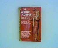 THE LOVING COUPLE His Story / Her Story B002DFKCYE Book Cover