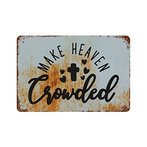 godblessign Make Heaven Crowded Wall Art Signs Bible Verse Metal