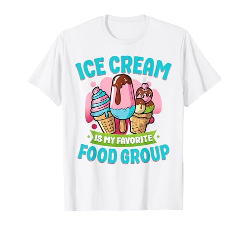 Ice Cream Cone Popsicle Ice Cream Is My Favorite Food Group T-Shirt