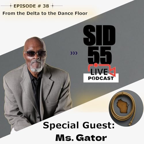 Sid55 Live &ndash; Episode 38 | From the Delta to the Dance Floor: Special Guest Ms Gator
