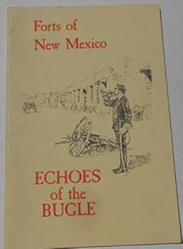 Paperback Forts of New Mexico; Echos of the Bugle Book