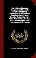 The History of Ancient Sheepscot and Newcastle [me.] Including Early Pemaquid, Damariscotta, and Other Contiguous Places, from the Earliest Discovery to the Present Time, Together with the Genealogy o 1296615766 Book Cover