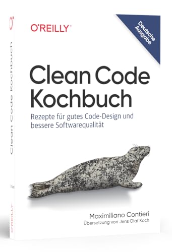 Clean Code Kochbuch: Rezepte für gutes Code-Design und bessere Softwarequalität (Animals)