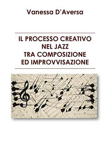 Processo Creativo nel Jazz maîtriser les techniques de création - 2