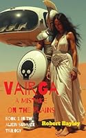 Vairga: A Mistake on the Plains (Alien Summer Trilogy) 1098525981 Book Cover
