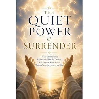 The Quiet Power of Surrender Audiobook By Ryan Taylor cover art