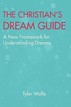 Paperback The Christian's Dream Guide: A New Framework for Understanding Dreams Book