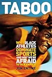 Taboo: Why Black Athletes Dominate Sports And Why We're Afraid To Talk About It