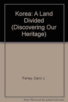 Hardcover Korea: A Land Divided (Discovering Our Heritage) Book