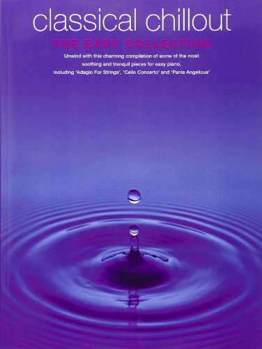 Couverture de Classical Chillout: The Easy Collection-Piano Solo-Music Book