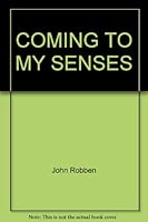 Coming to my senses 0345248155 Book Cover