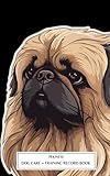 pekinese kaufen österreich  Pekinese: Dog and Puppy Care & Training Journal  Pet Passport for Daily Routine Checklist & Training, Grooming, Vaccination Medical Vet Care Record Keeping Log Book for Dog Owner and Lovers