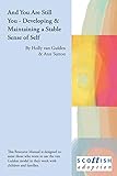 And You Are Still You - Developing & Maintaining a Stable Sense of Self
