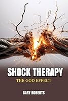 Shock Therapy: The God Effect B0FT7QX5HX Book Cover