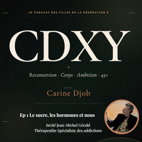 &Eacute;pisode 1 - Le sucre, les hormones et nous