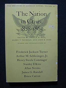 The Nation in Crisis: 1828 - 1865