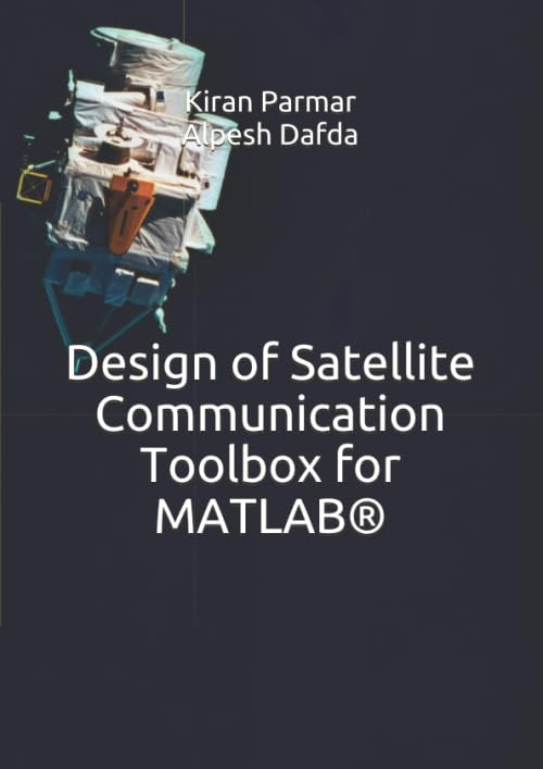 Design of Satellite Communication Toolbox for MATLAB(r)