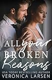 All Your Broken Reasons