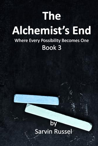  The Alchemist’s End: Where Every Possibility Becomes One