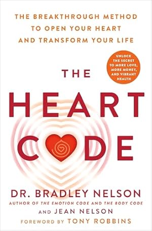 The Heart Code: The Breakthrough Method to Open Your Heart and Transform Your Life