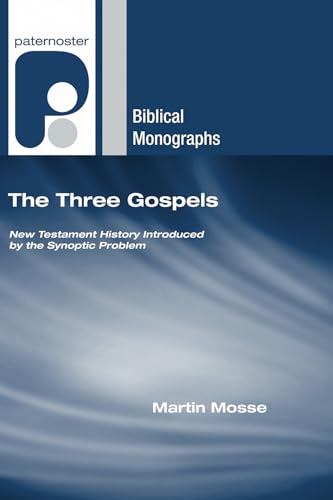 The Three Gospels (Paternoster Biblical Monographs)