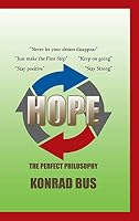 Hope: The Perfect Philosophy 1504990862 Book Cover
