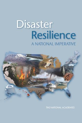 Disaster Resilience: A National Imperative Illustrated Edition